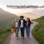 Embracing God’s Guidance: Trusting the Journey of Faith