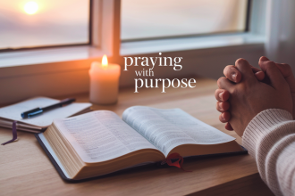 Praying With Purpose: A Step-by-Step Guide to Powerful Prayer
