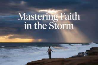 Mastering Faith in the Storm: A Personal Journey